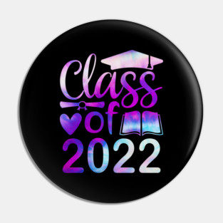 Class Of 2022 Graduation Senior 2022 Men Girl Shirt Tie Dye Pin