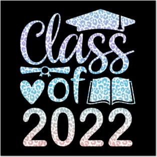 Class Of 2022 Graduation Senior 2022 Men Girl Shirt leopard Posters and Art