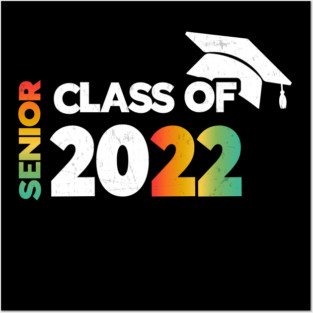 Class Of 2022 Graduation Senior 2022 Men Girl Shirt tie dye Posters and Art