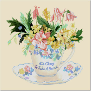 It's Okay To Take A Break Posters and Art