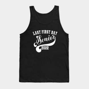 My Last First Day Senior Class Of 2022 Back to School 2022 Tank Top