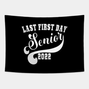 My Last First Day Senior Class Of 2022 Back to School 2022 Tapestry