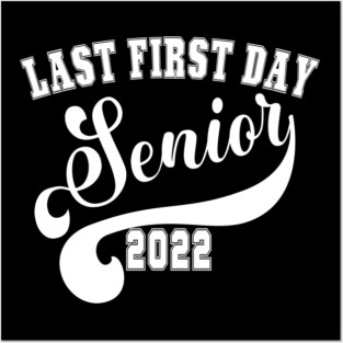 My Last First Day Senior Class Of 2022 Back to School 2022 Posters and Art