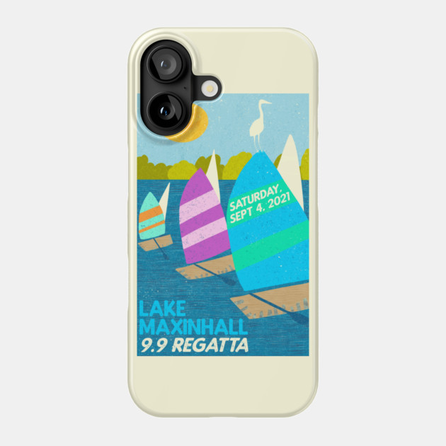 Lake Maxinhall 9.9 Regatta 2021 Phone Case by Camp Happy Hour