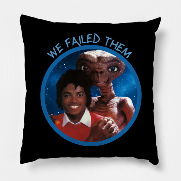 We Failed Them Pillow by Jim and Them