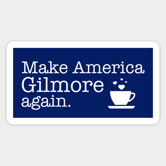 Make America Gilmore Again (Benefits Kamala Harris Campaign) Magnet by Stars Hollow Mercantile