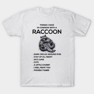 COMMON WITH A RACCOON T-Shirt
