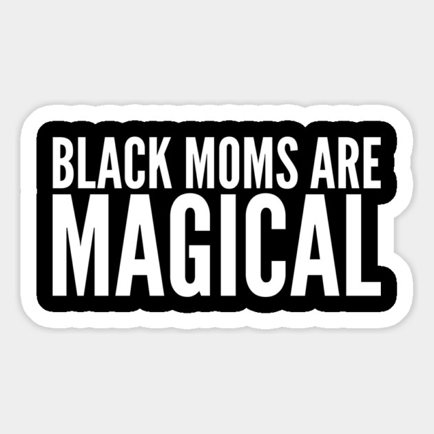 Black Moms Are Magical | Black Power Magnet by UrbanLifeApparel