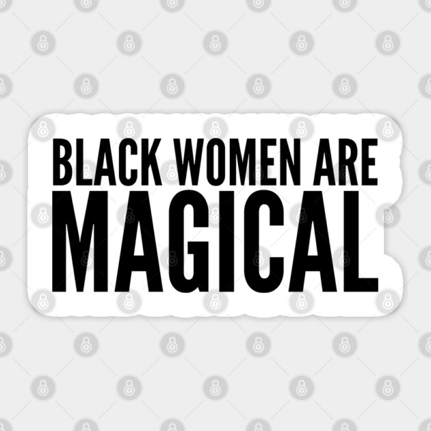Black Women Are Magical | Black Power Sticker by UrbanLifeApparel