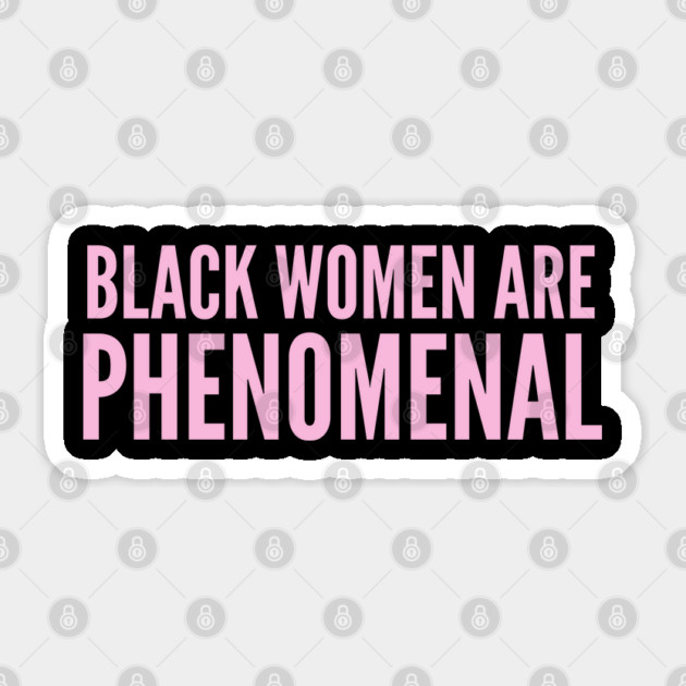 Black Women Are Phenomenal | Black power Sticker by UrbanLifeApparel