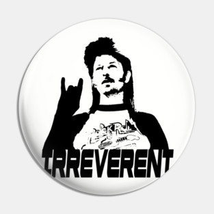 IRREVERENT (Black) Pin