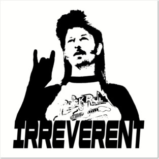IRREVERENT (Black) Posters and Art