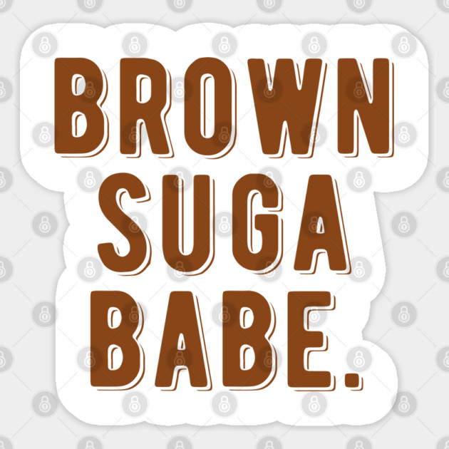 Brown Suga Babe | Black Woman Sticker by UrbanLifeApparel