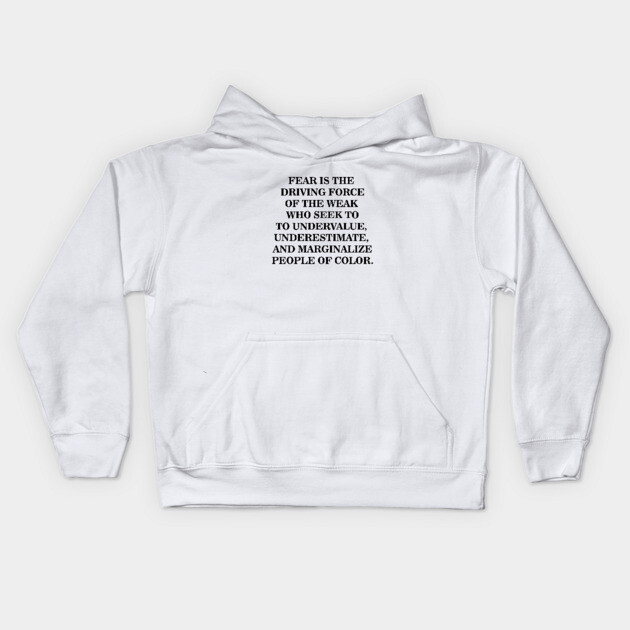 Fear is The Driving Force of The Weak Kids Hoodie by UrbanLifeApparel