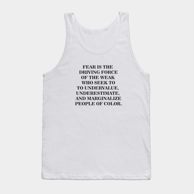 Fear is The Driving Force of The Weak Tank Top by UrbanLifeApparel