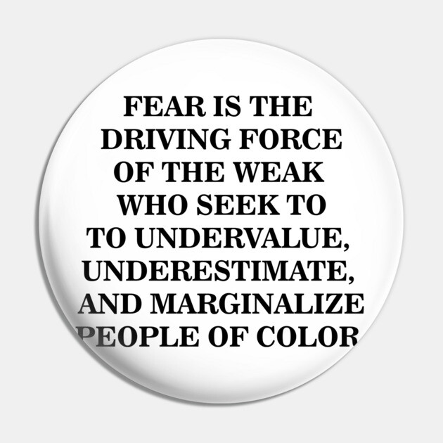 Fear is The Driving Force of The Weak Pin by UrbanLifeApparel