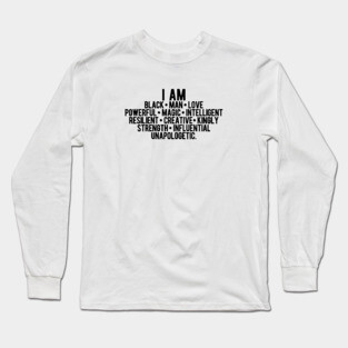I AM A Strong Black Man | African American Long Sleeve T-Shirt
