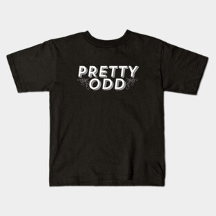 Pretty Odd Kids T-Shirt
