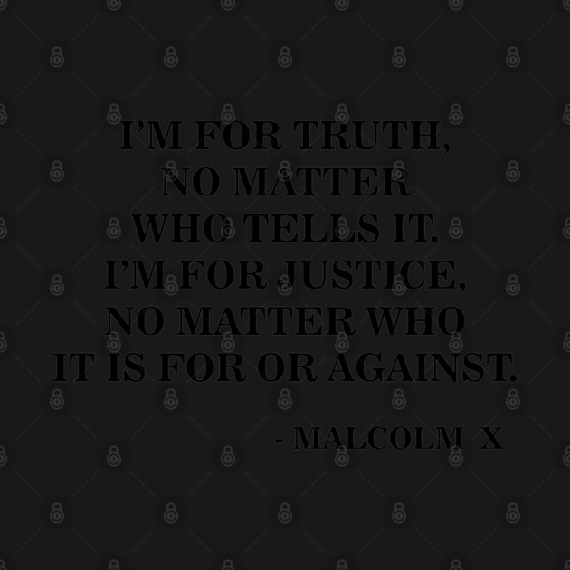I Am for Truth and Justice | Malcolm X | Black Power by UrbanLifeApparel