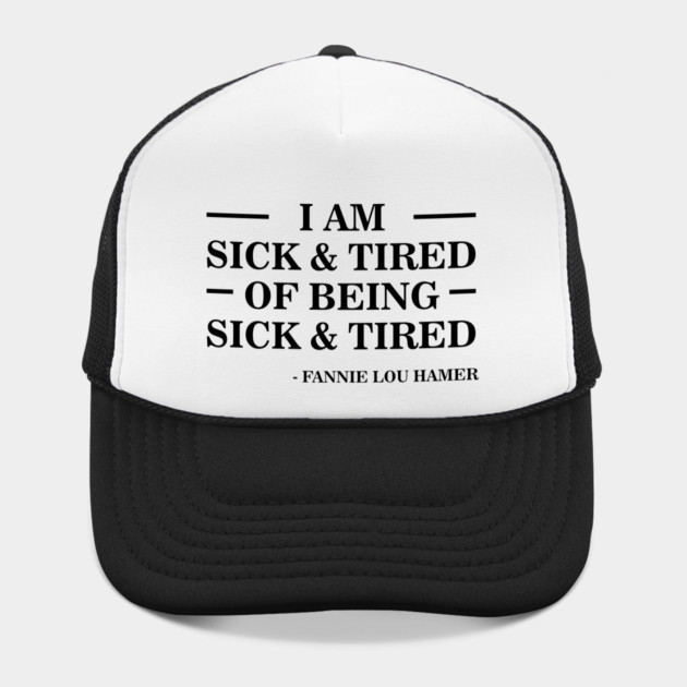 I'm Sick and Tired of Being Sick and Tired | Fannie Lou Hamer by UrbanLifeApparel