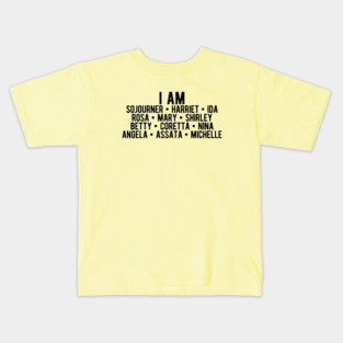 I AM Strong Black Women | Activists | Civil Rights | Black Power Kids T-Shirt