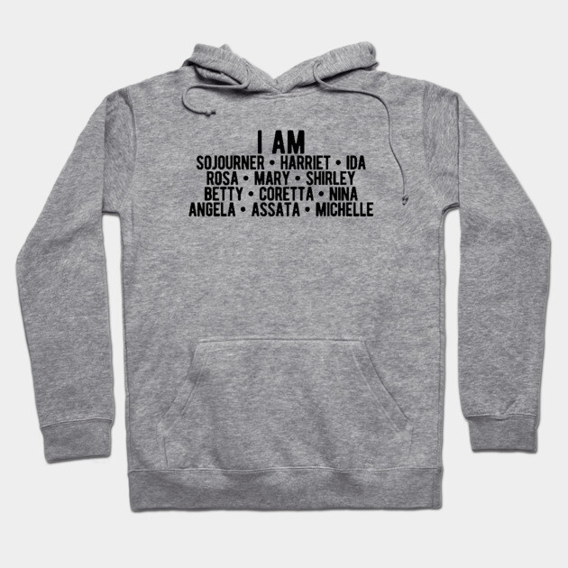 I AM Strong Black Women | Activists | Civil Rights | Black Power Hoodie by UrbanLifeApparel
