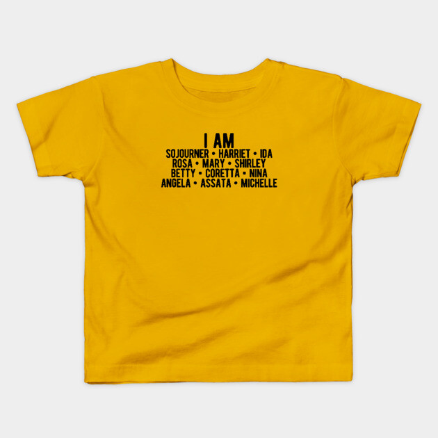 I AM Strong Black Women | Activists | Civil Rights | Black Power Kids T-Shirt by UrbanLifeApparel