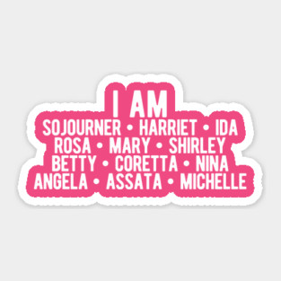 I AM Strong Black Women | Activists | Civil Rights | Black Power Sticker