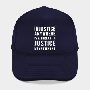 Injustice Anywhere is a Threat to Justice | MLK | Black Power Hat