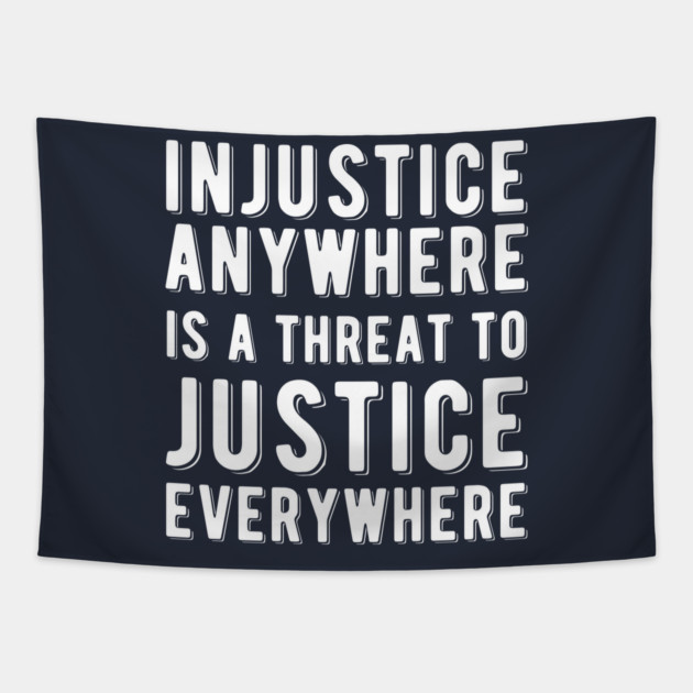 Injustice Anywhere is a Threat to Justice | MLK | Black Power Tapestry by UrbanLifeApparel