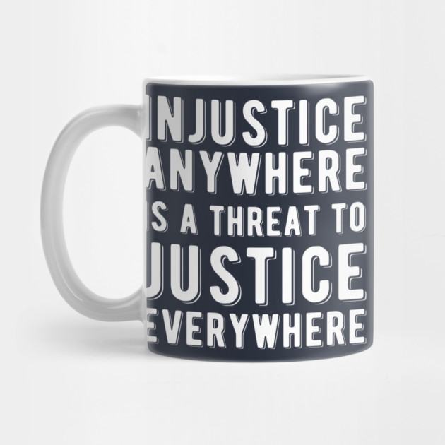 Injustice Anywhere is a Threat to Justice | MLK | Black Power by UrbanLifeApparel