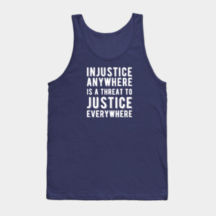Injustice Anywhere is a Threat to Justice | MLK | Black Power Tank Top