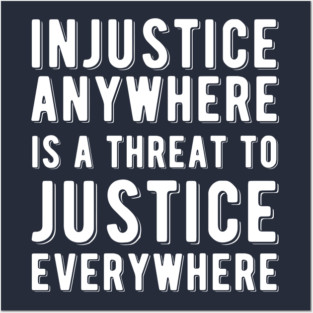 Injustice Anywhere is a Threat to Justice | MLK | Black Power Posters and Art