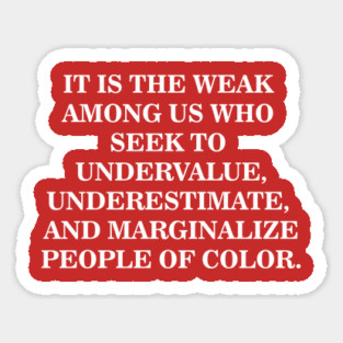 Undervalue, Underestimate, Marginalize | Black History Sticker