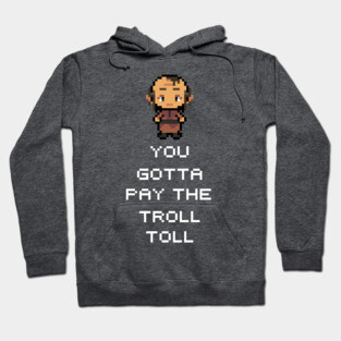 Troll Toll Hoodie