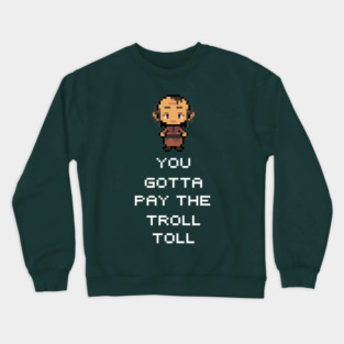 Troll Toll Crewneck Sweatshirt