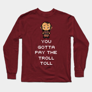 Troll Toll Long Sleeve T-Shirt