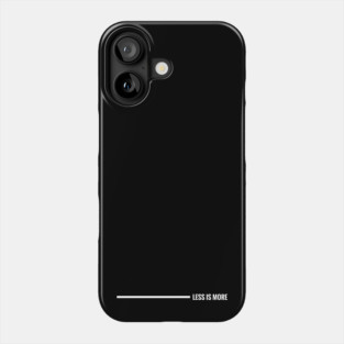 LESS IS MORE minimal design (horizontal white version) Phone Case