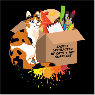 Easily Distracted by Cats and Art Supplies Posters and Art