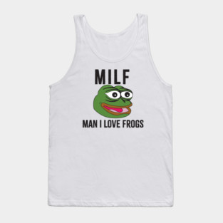 MILF: Man I Love Frogs Funny Tank Top