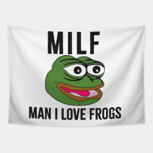 MILF: Man I Love Frogs Funny Tapestry