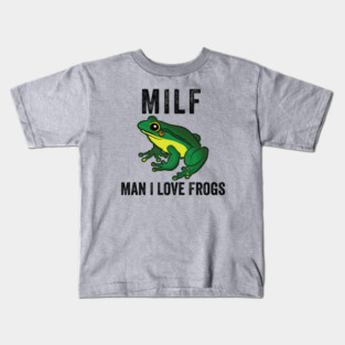 MILF: Man I Love Frogs Funny Kids T-Shirt