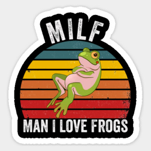 MILF: Man I Love Frogs Funny Magnet