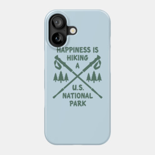 Happiness is Hiking a National Park Phone Case