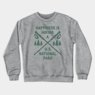 Happiness is Hiking a National Park Crewneck Sweatshirt