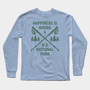 Happiness is Hiking a National Park Long Sleeve T-Shirt