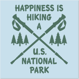 Happiness is Hiking a National Park Posters and Art