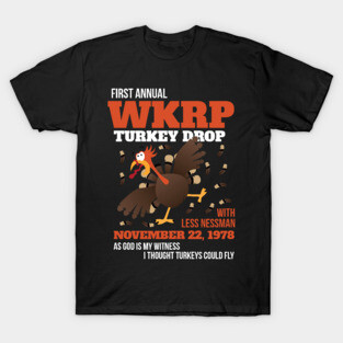 WKRP Thanksgiving Turkey Drop Thanksgiving Turkey Dinner Gift T-Shirt T-Shirt