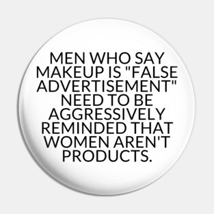 WOMEN AREN'T PRODUCTS Pin