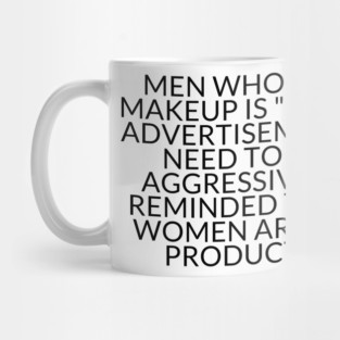 WOMEN AREN'T PRODUCTS Mug